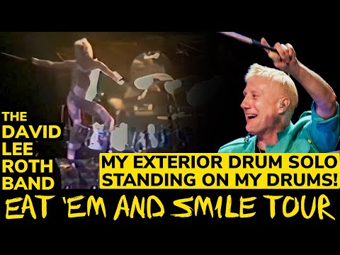 My Exterior Drum Solo with The David Lee Roth Band - Eat &#039;Em and Smile!