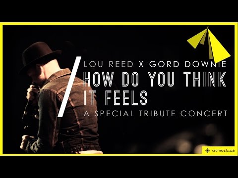 Gord Downie performs Lou Reed - &#039;How Do You Think It Feels&#039;