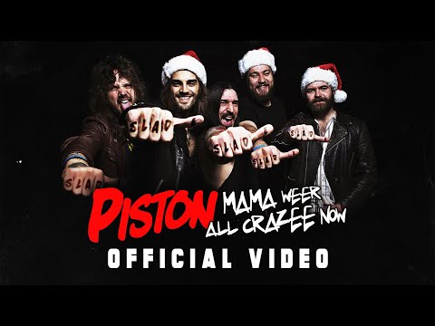 PISTON - MAMA WEER ALL CRAZEE NOW - Official Video 2019